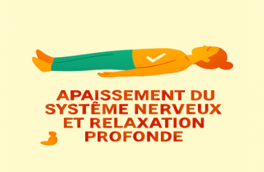 Apaisement du système nerveux et relaxation profonde